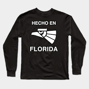 Hecho en Florida Long Sleeve T-Shirt